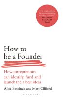 HOW TO BE A FOUNDER: HOW ENTREPRENEURS C