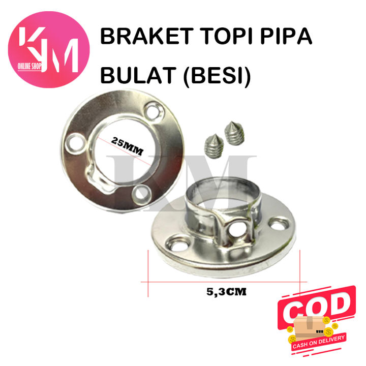 Bracket Braket Topi Besi 1 Inchi 25 Mm Isi 1 Pcs Dop Pipa Bulat Sambungan Pipa Bulat 1066