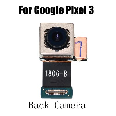 ใหม่เดิมกล้องหันหน้าไปทางด้านหลังกล้องหลักกล้องหลักขนาดใหญ่สําหรับ Google Pixel 3 / Pixel 3A / Pixel 3 XL / G013A