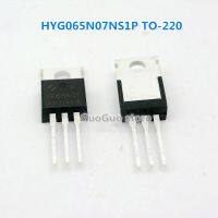 10ชิ้น G065N07 HYG065N07NS1P ถึง-220 70V 100A N-Channel MOSFET แบบดั้งเดิมใหม่