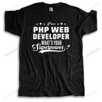 คุณภาพดีฤดูร้อนใหม่เสื้อยืด Tops สำหรับผู้ชาย Crew Neck Tshirt Php WEB Developer What S Your Superpower Unisex ยี่ห้อ Cotton Tee-Shirt