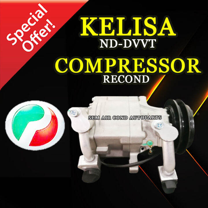 PERODUA KELISA ND TO DVVT RECOND COMPRESSOR (CAR AIRCOND SYSTEM) Lazada