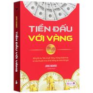 Sách - Tiền Đấu Với VàngTái bản 2022 - James Rickards -Đồng Đô-la thumbnail