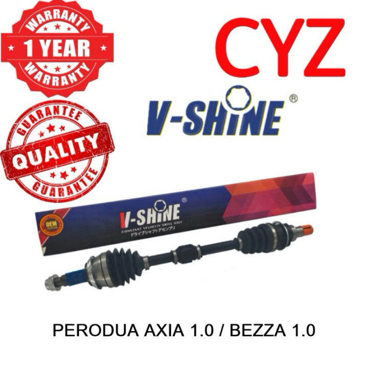 VSHINE Drive Shaft PERODUA AXIA / BEZZA 1.0 AUTO MANUAL (1 YEAR