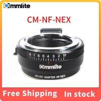 CM-NF-NEX Commlite เลนส์โฟกัสแบบแมนนวลติดตั้งอะแดปเตอร์สำหรับเลนส์ Nikon G,F,A,I,S,D ที่ใช้สำหรับกล้อง Sony NEX E Mount