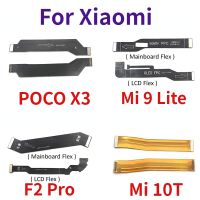 สำหรับ Xiaomi Mi Poco X3 NFC F3 F2 Pro Mi 10T 11T 9 10 11 Lite ใหม่เมนบอร์ด LCD เมนบอร์ดเมนบอร์ดสายเมนบอร์ดแบบเฟล็กซ์