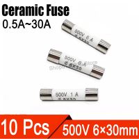 10Pcs 6*30mm Ceramic Fuse Fast Blow 500V 0.5A 1A 2A 3A 5A 8A 10A 15A 20A 25A 30A 6×30mm Fuse Ceramic 10A 15A 20A 25A 30A 500V Fuses Accessories