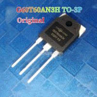 TO-3P G60T60AN3H ของแท้2ชิ้น60A G60T60 TO3P/600V ทรานซิสเตอร์ใหม่แบบดั้งเดิม IGBT