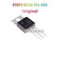 5ชิ้นต้นฉบับ FHP13N50ถึง220 TO220 13N50 13A 500V N-Channel ทรานซิสเตอร์ใหม่แบบดั้งเดิม MOSFET