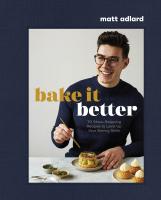 หนังสืออังกฤษใหม่ Bake It Better : 70 Show-Stopping Recipes to Level Up Your Baking Skills [Hardcover]