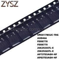 100PCS TO252 SM3017NSUC-TRG AOD466 FDD8778 FDD8770 2SK2925STL-E 2SK2926STL-E AP73T03AGH-HF AP83T03AGH-HF Electronic components