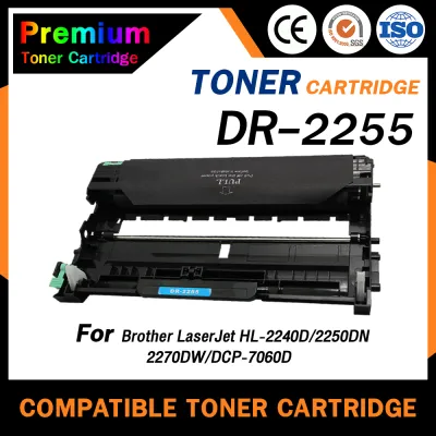 HOME Drum ดรัมเทียบเท่า DR2255/2255 For Printer HL-2130/2240D/2250DN/2270DW/DCP-7055/7060D/7065DN/MFC-7290/7360/7470D/7860DN/FAX-2840/2950