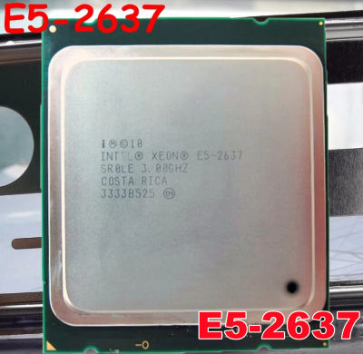 Xeon E5-2637 E5 2637 3.0GHz DUAL-Core 5M LGA2011 1600MHz 80W ซีพียูตั้งโต๊ะ Processor