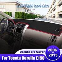 สำหรับ Toyota Corolla E140 E150 2006 2007 2008 2009 2010 2011 2012 2013ฝาครอบแผงหน้าปัดรถยนต์พรมกันลื่นโฟมกรองสารชีวเคมีม่านบังแดด