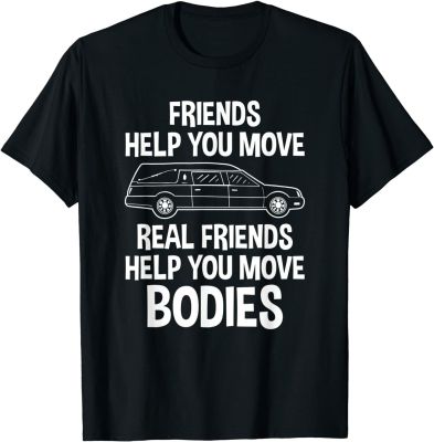 Friend Help You Move Mortuary Science Harajuku T Shirt Japanese T shirt Kawaii Top Tee Tshirt Men Short Sleeve Fashion Clothes XS-6XL