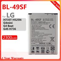 BL-49SF คุณภาพสูงโทรศัพท์มือถือ BL 49SF แบตเตอรี่สำหรับ LG H735T H525N G4mini G4 Beat G4S H736 BL49SF 2300MAh Batteria