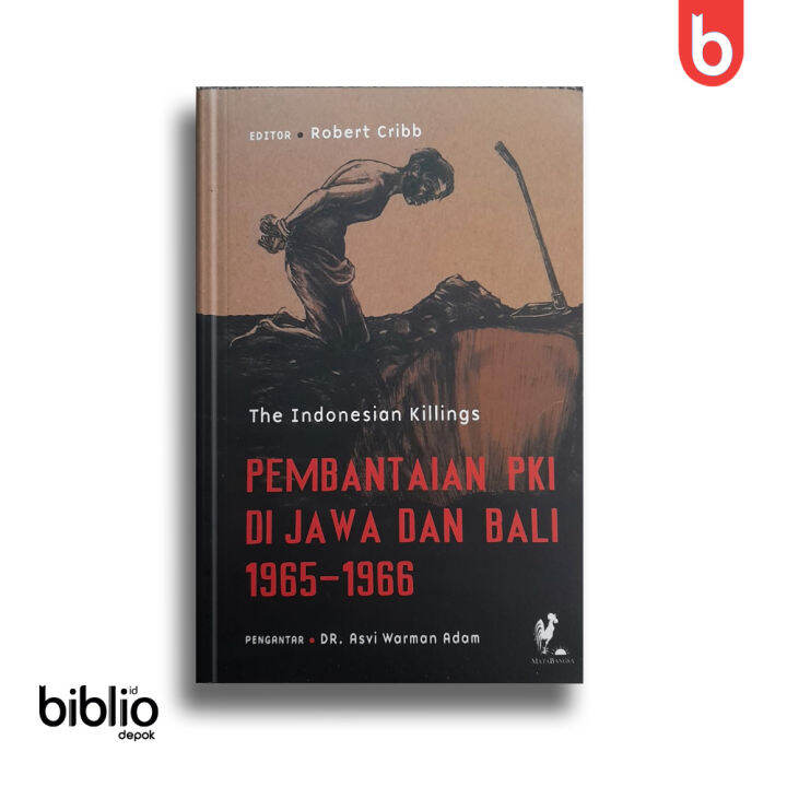 The Indonesian Killiings Pembantaian P.K.I Di Jawa Dan Bali 1965-1966 ...