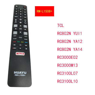 New replacement Universal TCL remote control RM-L1508+ Compatible with other TCL remote control models TCL/ RC802N YUI1 / RC802N YA12 / RC802N YA14/ RC3000E02/ RC3000M13 /RC3100L07/ RC3100L10V