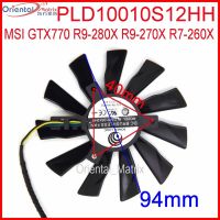 Pld10010s12hh พัดลม Dc 12V 0.35a 95Mm พัดลม Vga สำหรับ Msi Gtx770 R9-280x R9-270x R7-260x กราฟิก/ 4pin พัดลมระบายอากาศวิดีโอการ์ด