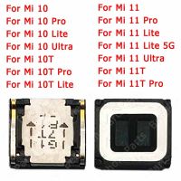 หูฟังสำหรับ Xiaomi Mi 10อัลตร้า10T Pro 11 Lite 5G 11 T 11i ทดแทนหูฟังชิ้นส่วนอะไหล่แท้ซ่อมหูฟังตัวรับสัญญาณเสียงในตัว Mi10ด้านหน้า Mi11หูฟังด้านบน