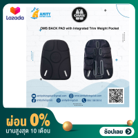 [ผ่อน 0%] OMS Back Pad with integrated Trim Weight Pocket