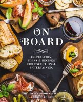 หนังสืออังกฤษใหม่ On Board : Inspiration, Ideas &amp; Recipes for Exceptional Entertaining [Hardcover]