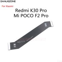 10 ชิ้น / ล็อตสําหรับ Xiaomi Redmi K30 Pro / Mi Pocophone POCO F2 Pro จอแสดงผล LCD เชื่อมต่อเมนบอร์ดหลัก Flex Cable