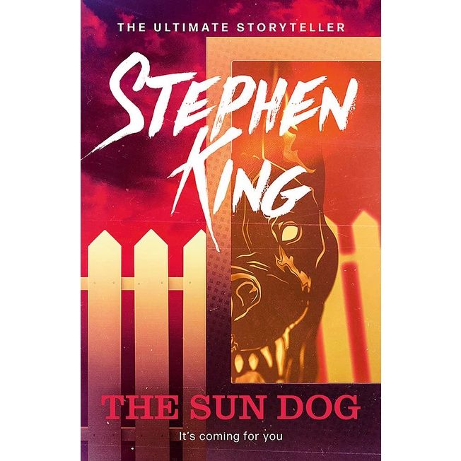 Happy Days Ahead ! >>>> The Sun Dog By (author) Stephen King