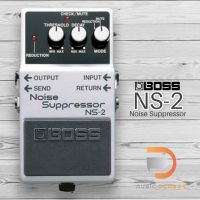 Boss NS-2 Noise Suppressor เอฟเฟคประเภทตัดเสียงรบกวนช่วยให้มือกีต้าร์ที่รำคาญเสียงจี่หรือเสียงรบกวนต่างๆของแท้ประกันศูนย์