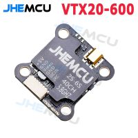 VTX20-600 JHEMCU 5.8G 40CH เครื่องส่ง FPV Pitmode 25Mw 100 200Mw 400Mw 600Mw 7-26V ปรับได้ VTX สำหรับ RC สำหรับแข่ง FPV โดรน