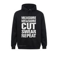 Normal Measure Measure Cut Swear Repeat Funny Woodworking New Hoodie Streetwear Punk Hoodies For Adult Brand New Sweatshirts Size Xxs-4Xl