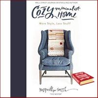 Beauty is in the eye ! &amp;gt;&amp;gt;&amp;gt; Cozy Minimalist Home : More Style, Less Stuff [Hardcover]หนังสือภาษาอังกฤษมือ1(New) ส่งจากไทย