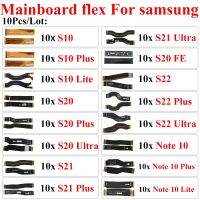 10Pcs / Lot MainBoard Flex Cable สําหรับ Samsung Galaxy S22 S21 S20 Plus Ultra S10 Lite เมนบอร์ด Main Board Connector Repair Parts