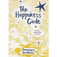 The Happiness Code: 10 Keys to Being the Best You Can Be