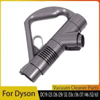 อะไหล่ด้ามจับไม้กายสิทธิ์สำหรับ Dyson เครื่องดูดฝุ่นกระป๋อง DC19 DC23 DC26 DC29 DC32 DC36อุปกรณ์อะไหล่ DC41DC52 DC37