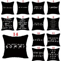 Classic Friends TV Show Funny Quotes Print Black Pillowcase Polyester Pillowcase With Square Letters