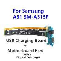 เมนบอร์ดหลักของบอร์ดแท่นชาร์จ USB แบบใหม่เฟล็กซ์เหมาะสำหรับ A31 Samsung Galaxy A315 SM-A315F