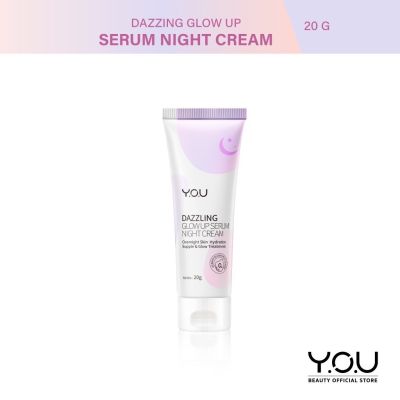 YOU Dazzling Glow Up Serum Night Cream 20g. ครีมบำรุงสำหรับกลางคืน