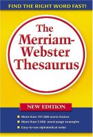 The Merriam Webster thesaurus Merriam Websters Dictionary of synonyms