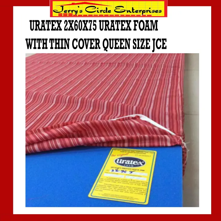URATEX 2X60X75 URATEX FOAM WITH THIN COVER QUEEN SIZE JCE Lazada PH