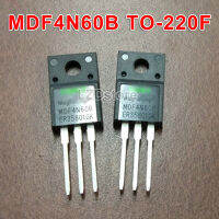 10 ชิ้น mdf4n60 TO-220F mdf4n60b TO-220 4N60 4n60b TO220F 4A/600 โวลต์ MOSFET ทรานซิสเตอร์ใหม่เดิม