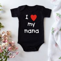 I Love My Nana Baby Bodysuit Cotton Black Short Sleeved Newborn Boys Girls Rommper 0-18M Infant Jumpsuit