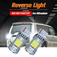 【 ร้อนแรง 】2x ไฟสำรอง LED Blub โคมไฟถอยหลัง W21W 7440 T20,สำหรับ Mitsubishi Galant Grandis Lancer Outlander 1 2 3 Pajero Sho 4 COD