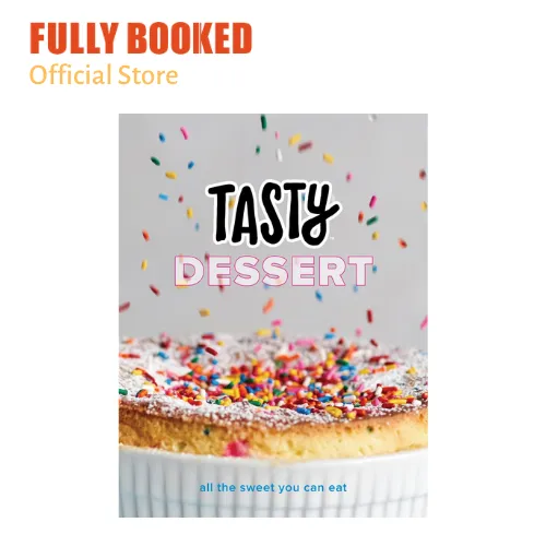 Tasty Dessert: All The Sweet You Can Eat (Hardcover) | Lazada PH