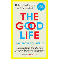 [หนังสือ] The Good Life: Lessons from the Worlds Longest Study on Happiness Robert Waldinger ภาษาอังกฤษ english book