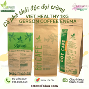 Cà phê thải độc đại tràng VIET HEALTHY coffee enema bịch 1kg tiết kiệmgiúp