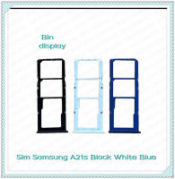 SIM Samsung A21S อะไหล่ถาดซิม ถาดใส่ซิม Sim Tray (ได้1ชิ้นค่ะ) อะไหล่มือถือ คุณภาพดี Bin Display