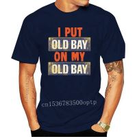 I Put Old Bay On My Old Bay Seasoning Tee LICENSED Design Adult T Shirt 80s Tops Men T-Shirt  CYB2