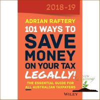 Lifestyle 101 Ways to Save Money on Your Tax, Legally! 2018-19 : The Essential Guide for All Australian Taxpayers [Paperback] ใหม่