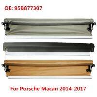 [New Changes]ใหม่☁♂☾ชุดม่านบังแดดซันรูฟแบบพาโนรามา95B877307 0A3 0G9 0E7สำหรับ Porsche Macan 2014 2015 2016 2017